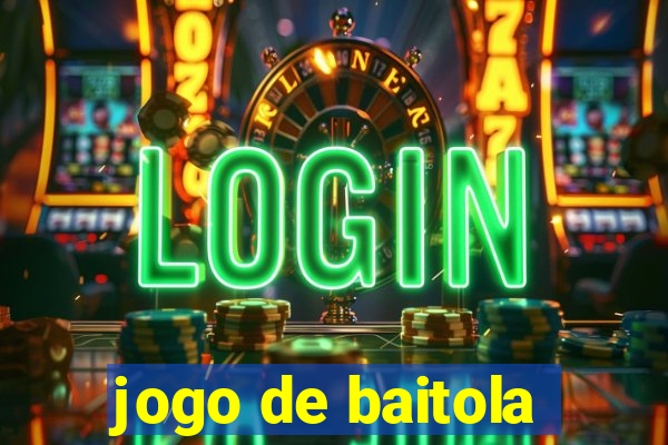 jogo de baitola